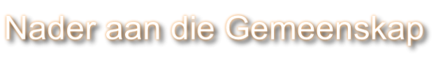 Nader aan die Gemeenskap